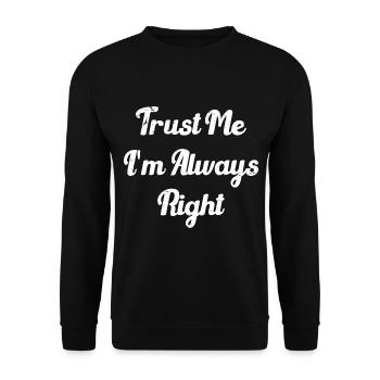 Vertrau mir, ich habe immer Recht - Unisex Pullover - Schwarz - Vorne - Alina (178cm) & Michal (187cm)