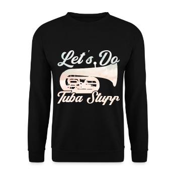 Tuba Lasst uns Tuba-Sachen machen Geschenk - Unisex Pullover - Schwarz - Vorne - Alina (178cm) & Michal (187cm)