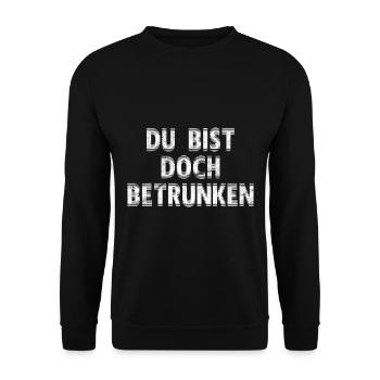 Du bist doch betrunken! Geschenkidee - Unisex Pullover - Schwarz - Vorne - Alina (178cm) & Michal (187cm)