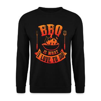 BBQ IS WHAT I LOVE TO DO lustiges Grill Shirt - Unisex Pullover - Schwarz - Vorne - Alina (178cm) & Michal (187cm)
