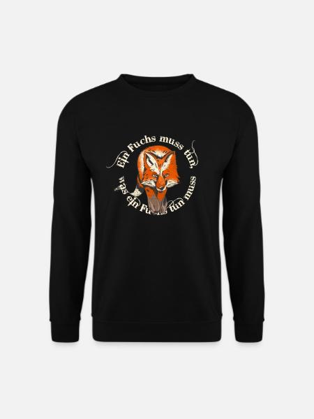 Ein Fuchs muss tun, Füchse, Beginner - Unisex Pullover - Schwarz