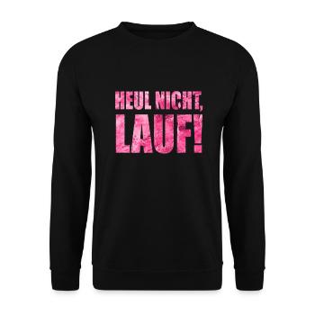 Heul nicht, Lauf! - Laufen, Joggen, Sport, Rennen - Unisex Pullover - Schwarz - Vorne - Alina (178cm) & Michal (187cm)