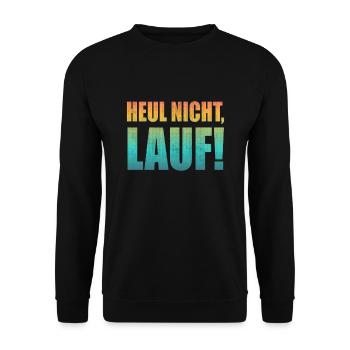 Heul nicht, Lauf! - Laufen, Joggen, Sport, Rennen - Unisex Pullover - Schwarz - Vorne - Alina (178cm) & Michal (187cm)