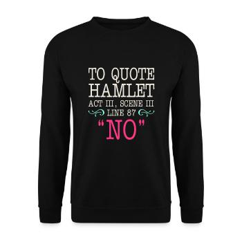To quote Hamlet Act III, Scene III, Line 87 - NO - Unisex Pullover - Schwarz - Vorne - Alina (178cm) & Michal (187cm)