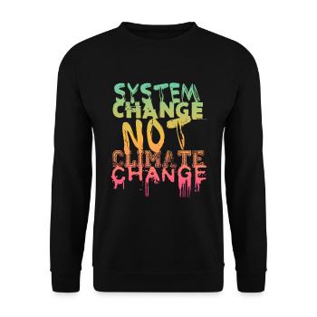 System Change - not Climate Change - Unisex Sweatshirt - black - Front - Alina (178cm) & Michal (187cm)
