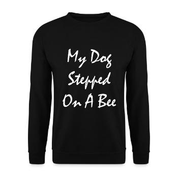 Funny My Dog Stepped On A Bee - Unisex Sweatshirt - black - Front - Alina (178cm) & Michal (187cm)