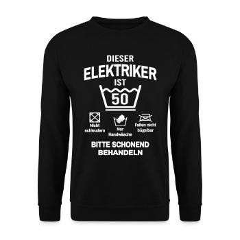 50. Geburtstag Elektriker Lustig 50 Jahre - Unisex Pullover - Schwarz - Vorne - Alina (178cm) & Michal (187cm)