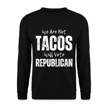 Wir sind nicht Tacos werden Republikaner wählen - Unisex Pullover - Schwarz - Vorne - Alina (178cm) & Michal (187cm)