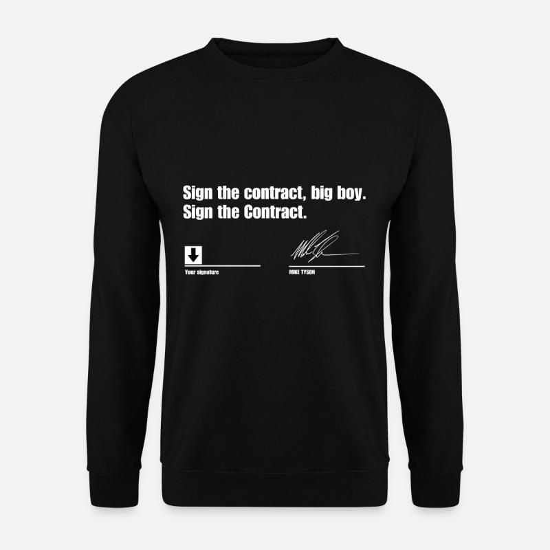Sign the contract big boy - Unisex Sweatshirt - black