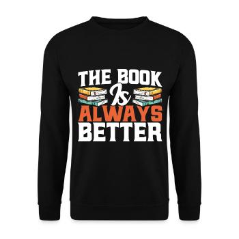 The book is always better Read Book Gift - Unisex Sweatshirt - black - Front - Alina (178cm) & Michal (187cm)