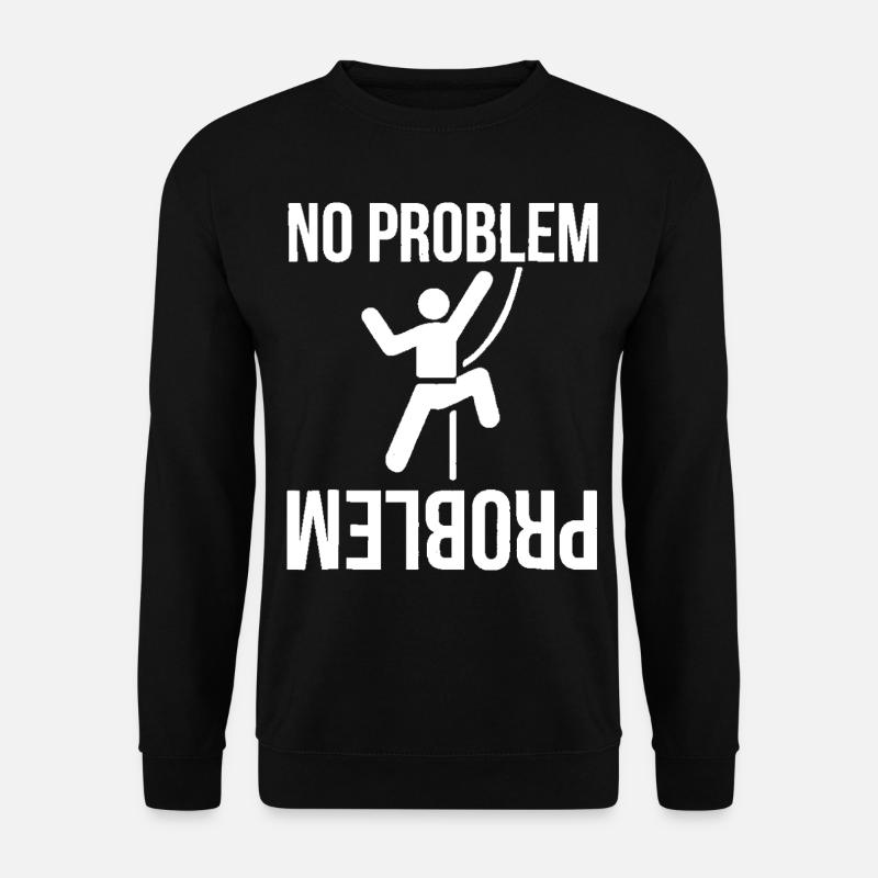 No Problem Problem Funny Novelty Rock Climbing Gif - Unisex Pullover - Schwarz
