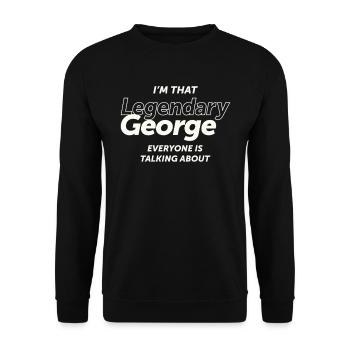 I'm That Legendary George - Name George - Unisex Sweatshirt - black - Front - Alina (178cm) & Michal (187cm)