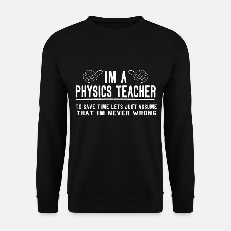 Physics Teacher - Unisex Sweatshirt - black