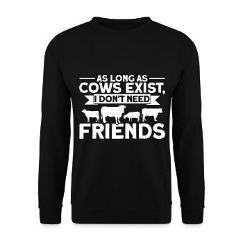 I don't need friends cow gift - Unisex Sweatshirt - black - Front - Alina (178cm) & Michal (187cm)