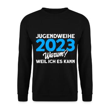 Jugendweihe 2023 Warum Weil Ich Es Kann Geschenk - Unisex Pullover - Schwarz - Vorne - Alina (178cm) & Michal (187cm)