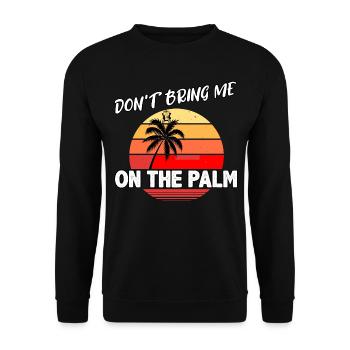 Don't bring me on the Palm - Unisex Pullover - Schwarz - Vorne - Alina (178cm) & Michal (187cm)