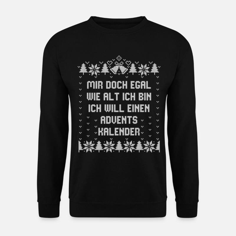 Mir doch egal wie alt ich bin - Adventskalender - Unisex Pullover - Schwarz