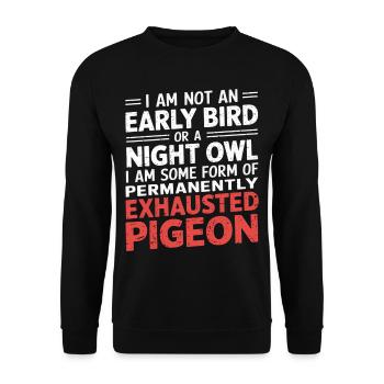 Not Early Bird or Night Owl Just Always Exhausted2 - Unisex Pullover - Schwarz - Vorne - Alina (178cm) & Michal (187cm)