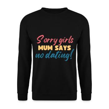 Sorry Girls Mum Says NoDate Baby Shower - Unisex Sweatshirt - black - Front - Alina (178cm) & Michal (187cm)