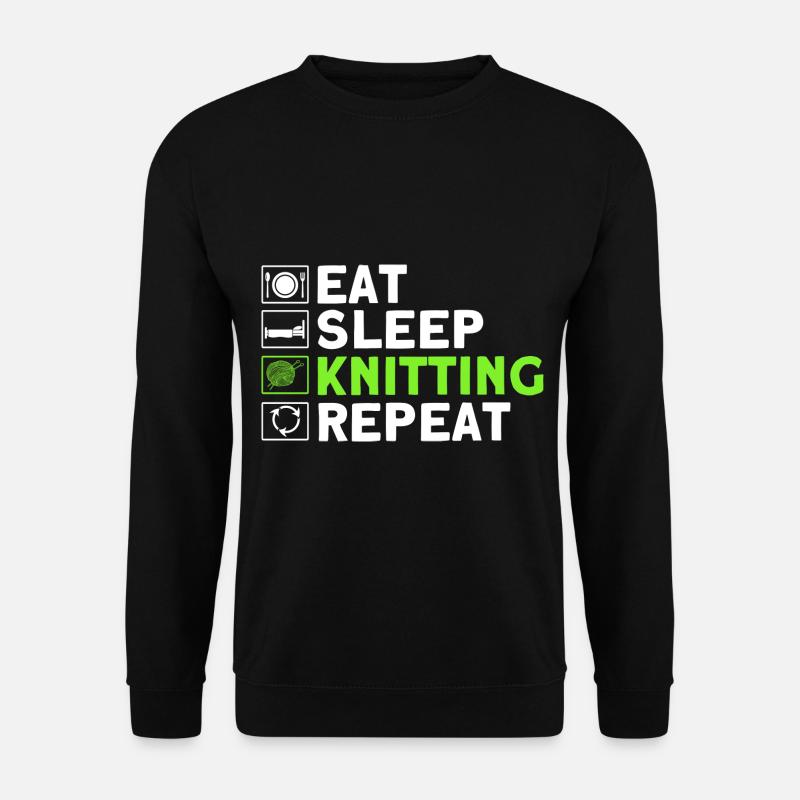 Knitting Knitting Knitting Lovers Gift - Unisex Sweatshirt - black