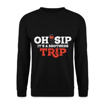 Geschwister Oh Sip Its A Brothers Trip - Unisex Sweatshirt - black - Front - Alina (178cm) & Michal (187cm)