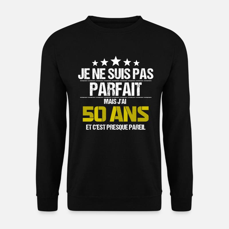 Pas parfait 50 ans - Sweat-shirt Unisexe - noir