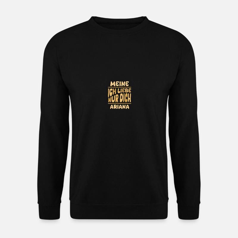 Geschenk für Ariana - Unisex Pullover - Schwarz