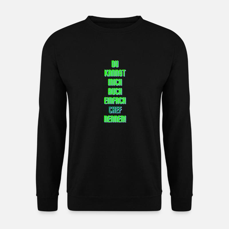 Du kannst mich auch einfach CHEF nenen! - Unisex Pullover - Schwarz