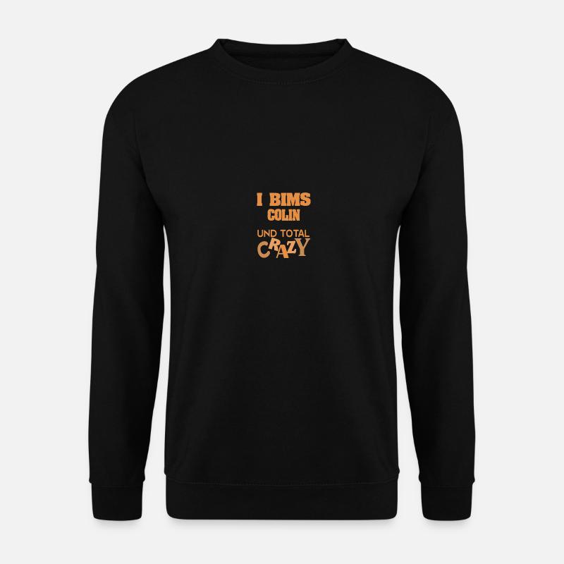 Colin as a given name - Unisex Sweatshirt - black