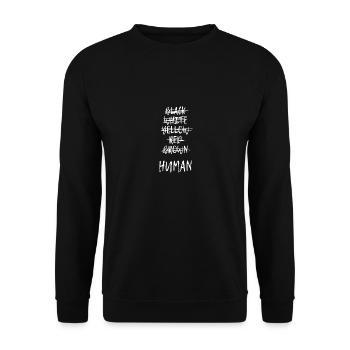 Human Racism Gift Tolerance Human Rights - Unisex Sweatshirt - black - Front - Alina (178cm) & Michal (187cm)