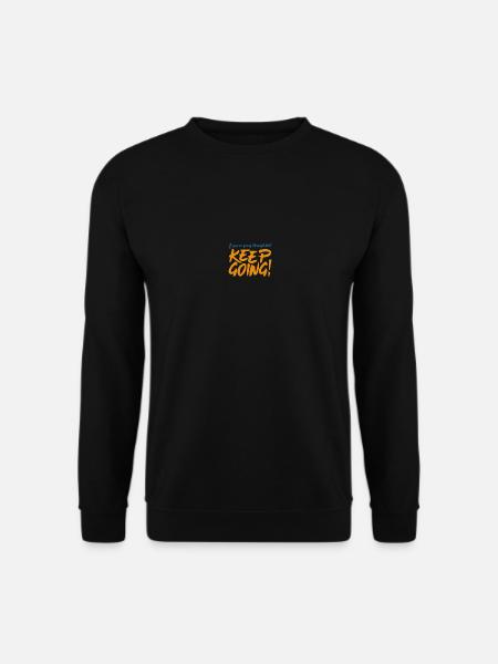 Keep Going T-Shirt-Design - Unisex Pullover - Schwarz