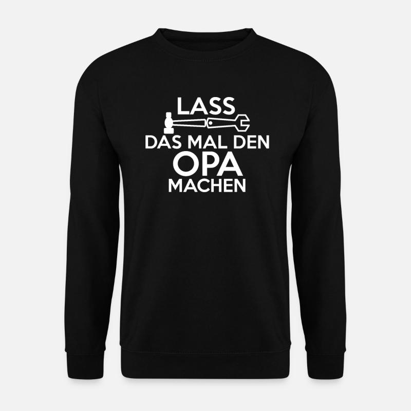 Opa Geschenkideen Lustige Opa Sprüche - Unisex Pullover - Schwarz