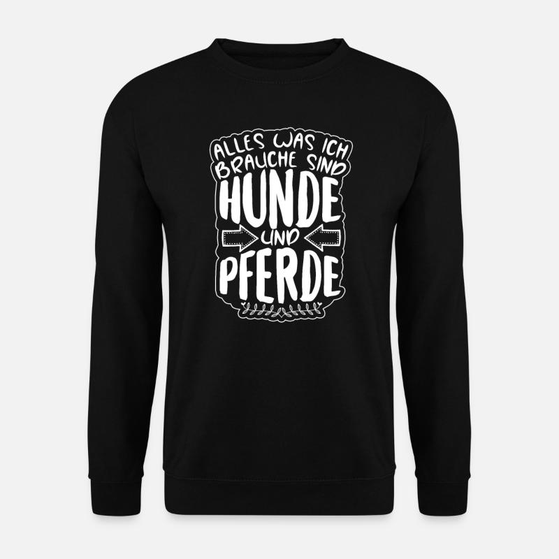 Hund Pferde Spruch Hundeliebhaber & Reiter - Unisex Pullover - Schwarz
