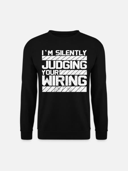 lustiges Elektriker Tshirt - Elektriker Geschenke - Unisex Pullover - Schwarz