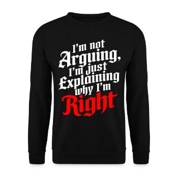 Ich streite nicht nur, um zu erklären, warum ich Recht habe - Unisex Pullover - Schwarz - Vorne - Alina (178cm) & Michal (187cm)