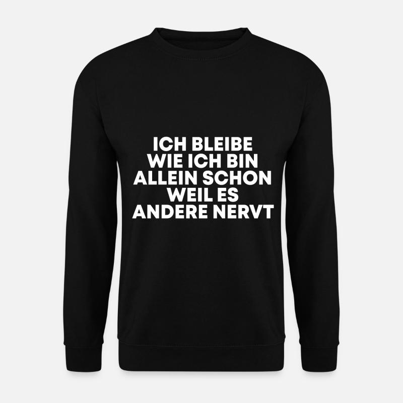 Lustige Sprüche Witzige Sprüche Geschenk - Unisex Pullover - Schwarz