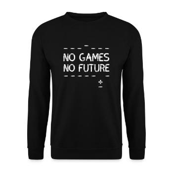 no games no future pixel nerd geek computer pc lol - Unisex Sweatshirt - black - Front - Alina (178cm) & Michal (187cm)