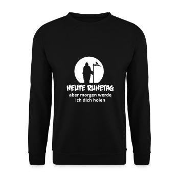 Heute Ruhetag, aber morgen werde ich dich holen - Unisex Pullover - Schwarz - Vorne - Alina (178cm) & Michal (187cm)