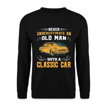 Never underestimate an old man with a classic car - Unisex Pullover - Schwarz - Vorne - Alina (178cm) & Michal (187cm)