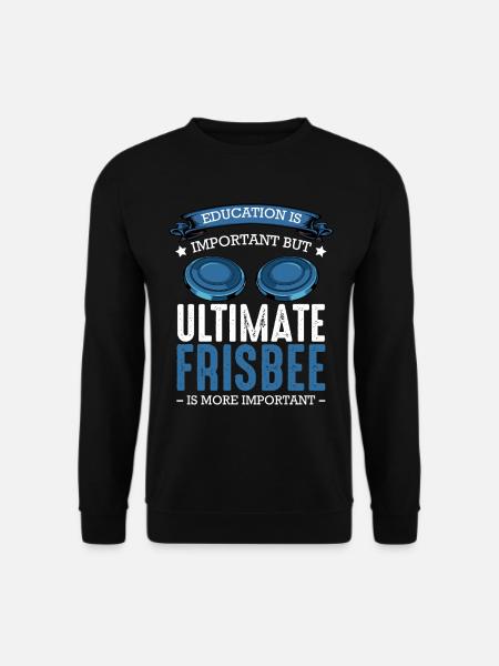 L’ultimate frisbee est plus important que l’éducation - Sweat-shirt Unisexe - noir