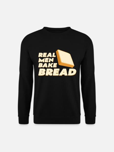 Real Men Bake Bread - Unisex Sweatshirt - black