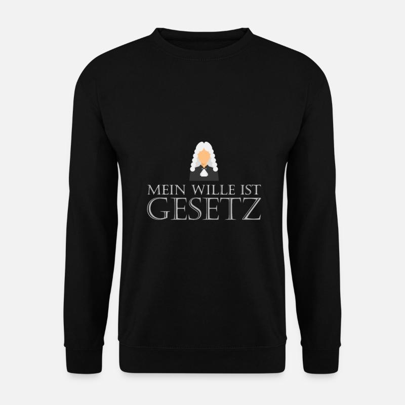 Mein Wille ist Gesetz - Unisex Pullover - Schwarz