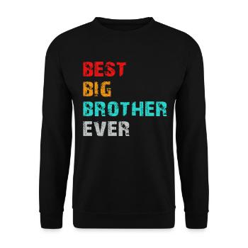 best big brother ever - Unisex Sweatshirt - black - Front - Alina (178cm) & Michal (187cm)