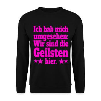 Ich Hab Mich Umgesehen Wir Sind Die Geilsten Hier - Unisex Pullover - Schwarz - Vorne - Alina (178cm) & Michal (187cm)