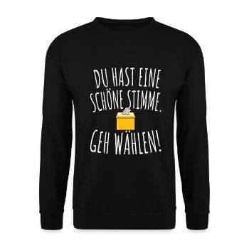 Du Hast Eine Schöne Stimme Geh Wählen Wahl 2025 - Unisex Pullover - Schwarz - Vorne - Alina (178cm) & Michal (187cm)