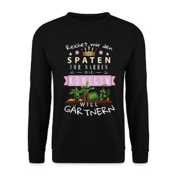 Reichet mir den Spaten Königin Gärtnern Spruch - Unisex Pullover - Schwarz - Vorne - Alina (178cm) & Michal (187cm)