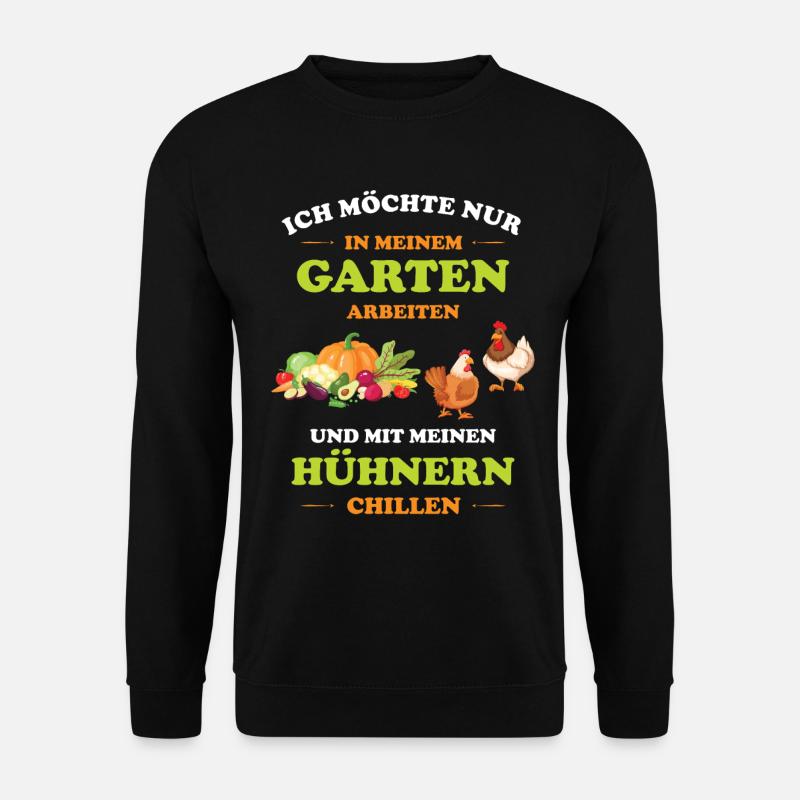 Hobbygärtner im Garten arbeiten mit Hühner chillen - Unisex Pullover - Schwarz