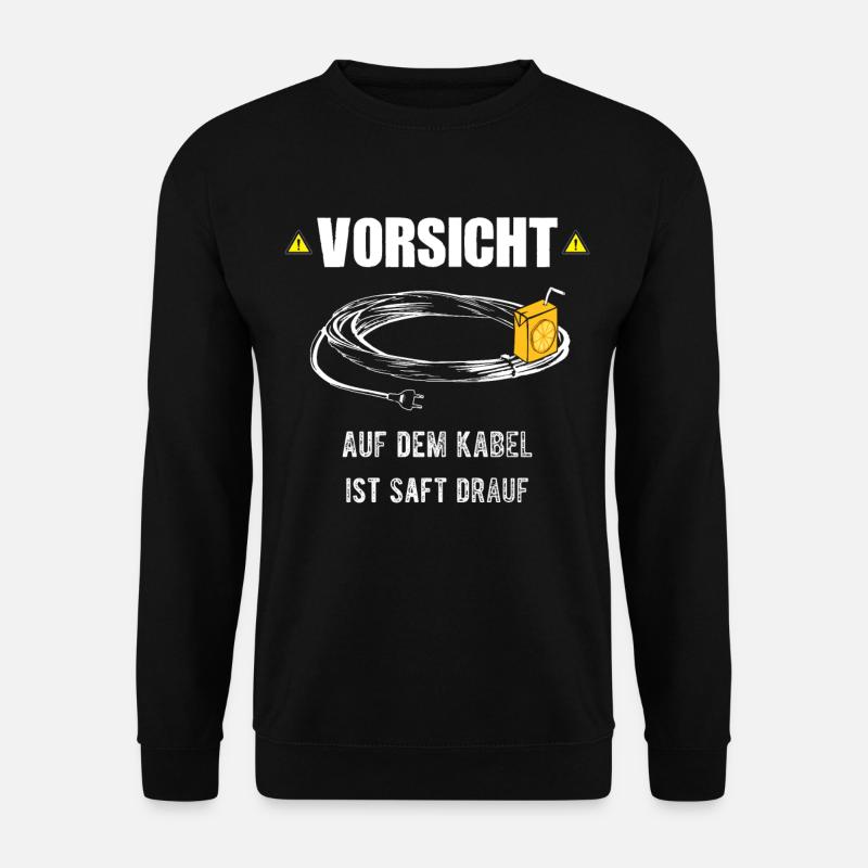 Auf dem Kabel ist Saft Elektriker Geschenk - Unisex Pullover - Schwarz