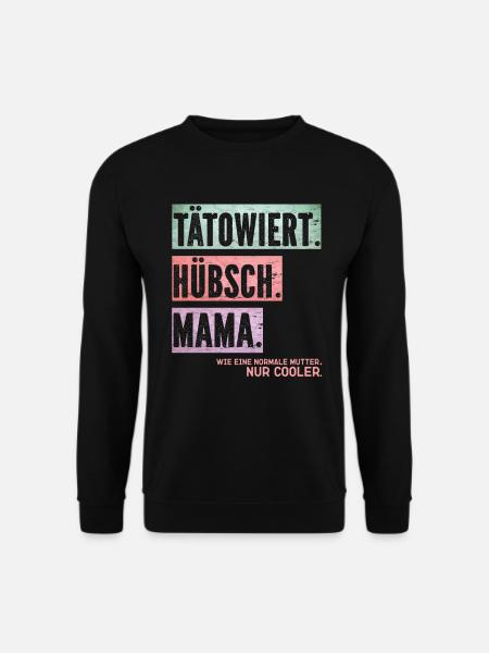 Hübsch Mama: Normale Mutter, nur cooler - Unisex Pullover - Schwarz