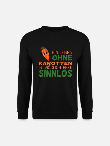 Karotten Spruch lustig - Unisex Pullover - Schwarz